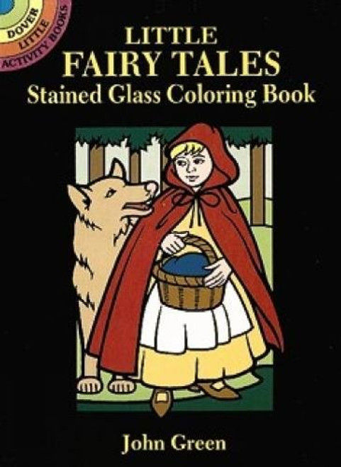 Little Fairy Tales Stained Glass Coloring Book (Dover Stained Glass Coloring Book)