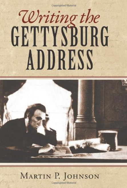 Writing the Gettysburg Address