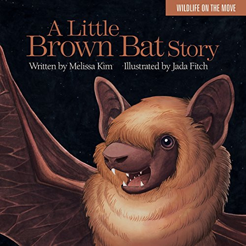 A Little Brown Bat Story (Wildlife on the Move)