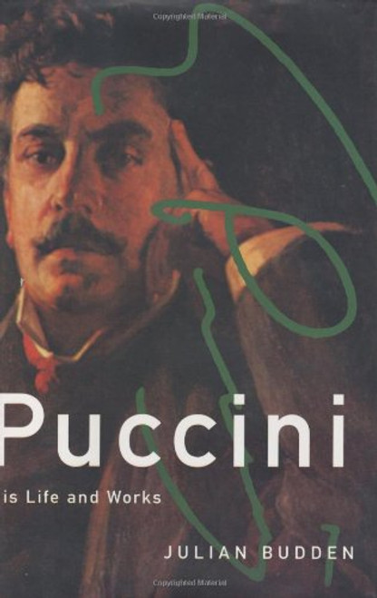 Puccini: His Life and Works (Master Musicians Series)