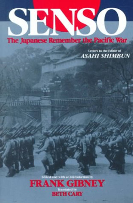 Senso: Japanese Remember the Pacific War (Studies of the Pacific Basin Institute)