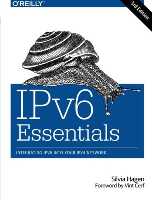 IPv6 Essentials: Integrating IPv6 into Your IPv4 Network