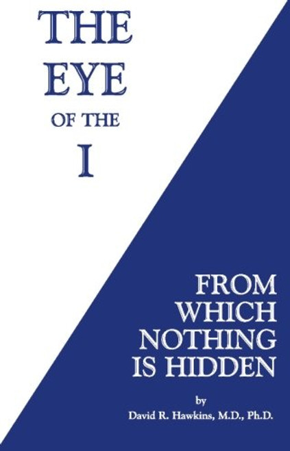 The Eye of the I: From Which Nothing Is Hidden