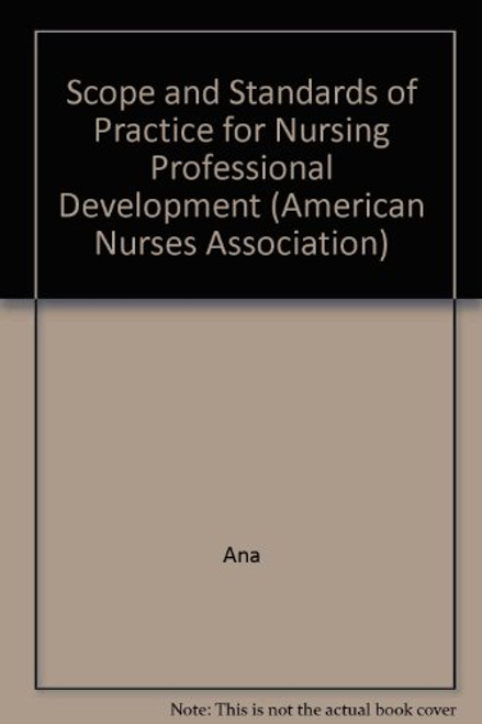 Scope And Standards of Practice for Nursing Professional Development (American Nurses Association)