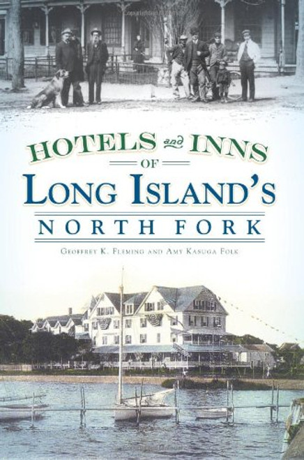 Hotels and Inns of Long Island's North Fork (Vintage Images)