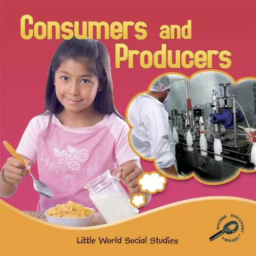 Consumers and Producers (Little World Social Studies)