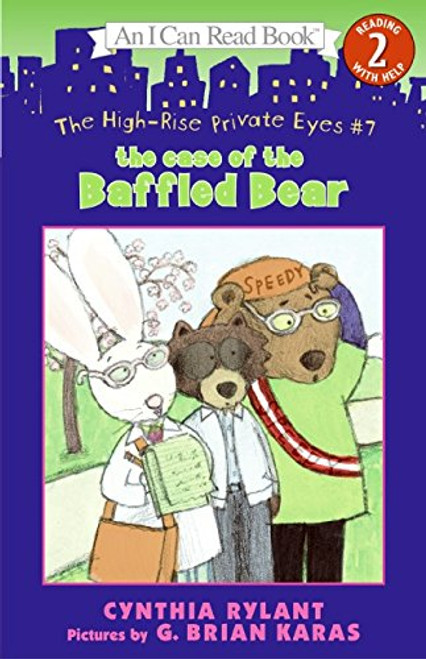 The High-Rise Private Eyes #7: The Case of the Baffled Bear (I Can Read Level 2)