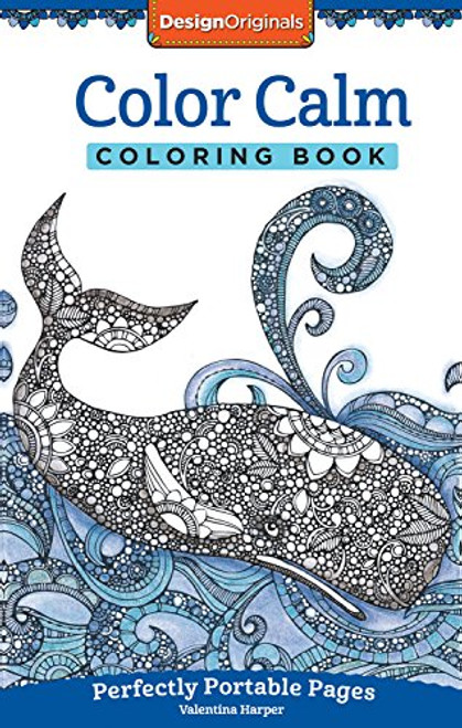 Color Calm Coloring Book: Perfectly Portable Pages (On-The-Go! Coloring Book) (Design Originals)