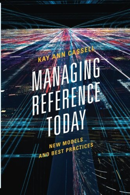 Managing Reference Today: New Models and Best Practices