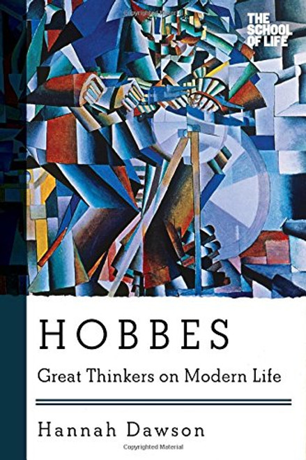 Hobbes: Great Thinkers on Modern Life