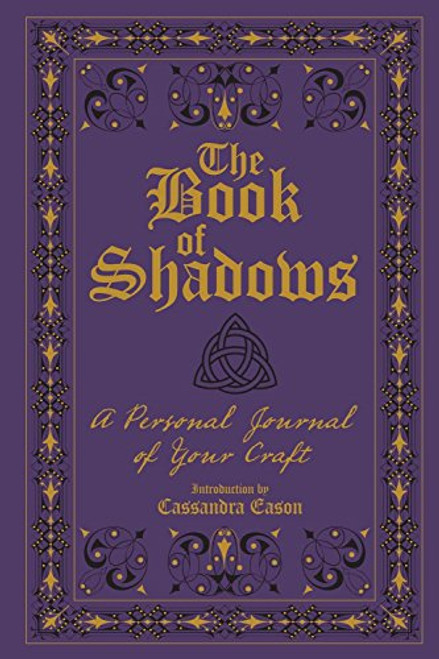 The Book of Shadows: A Personal Journal of Your Craft