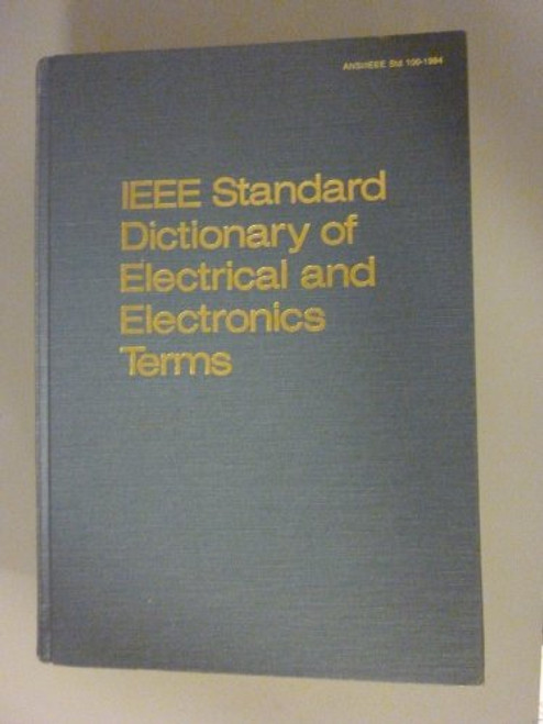 IEEE Standard Dictionary of Electrical and Electronics Terms. Third Edition