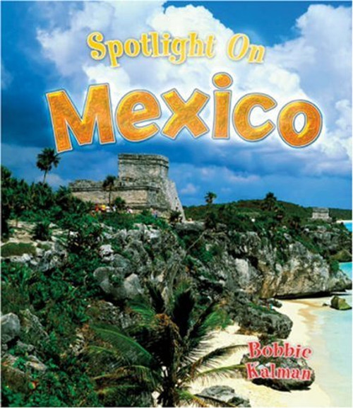Spotlight on Mexico (Spotlight on My Country)