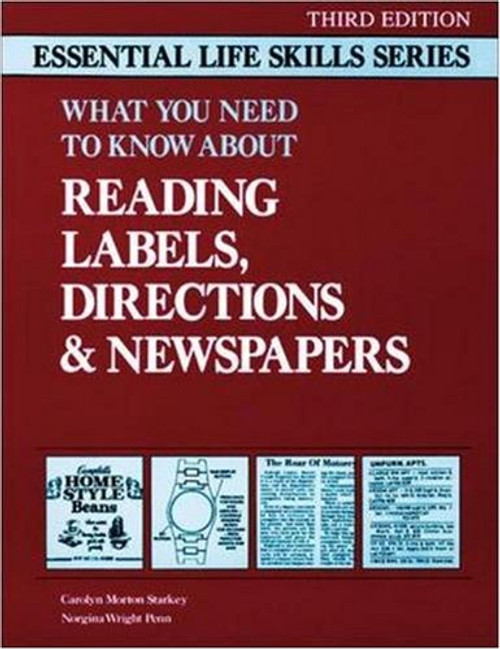 What You Need to Know About Reading Labels, Directions & Newspapers (Essential Life Skills Series)