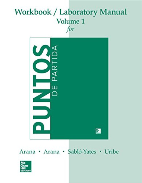 1: WORKBOOK /LAB MANUAL VI FOR PUNTOS DE PARTIDA: AN INVITATION TO SPANISH