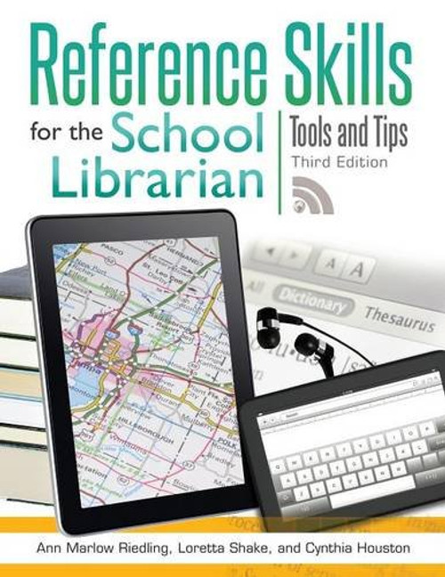 Reference Skills for the School Librarian: Tools and Tips, 3rd Edition