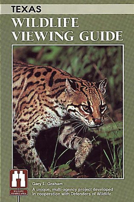 Texas Wildlife Viewing Guide (Wildlife Viewing Guides Series)