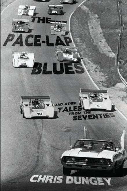 The Pace-Lap Blues and Other Tales from the Seventies