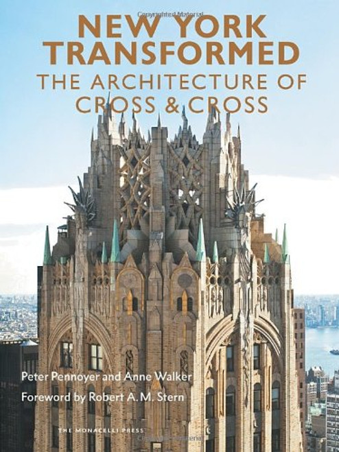 New York Transformed: The Architecture of Cross & Cross