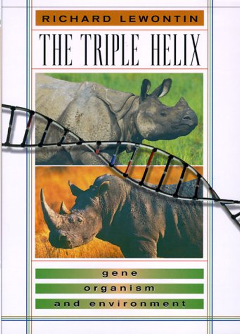 The Triple Helix: Gene, Organism, and Environment