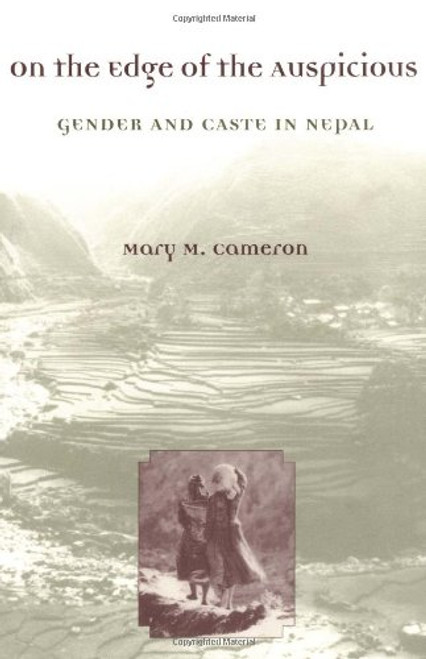 On the Edge of the Auspicious: GENDER AND CASTE IN NEPAL