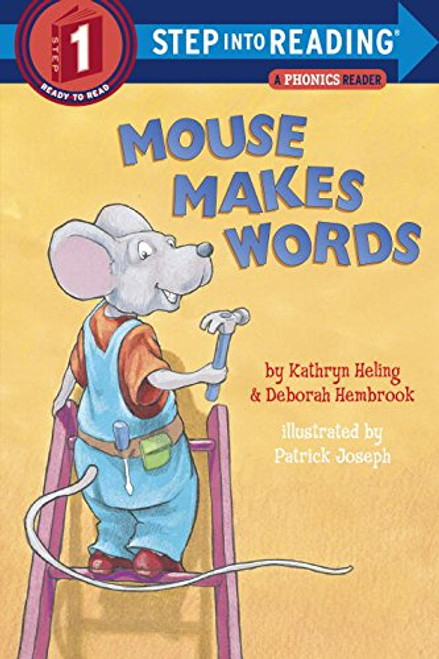 Mouse Makes Words: A Phonics Reader (Step-Into-Reading, Step 1)