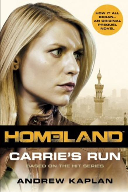 Homeland: Carrie's Run: A Homeland Novel (Homeland Novels)