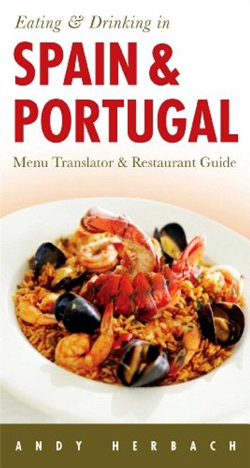 Eating & Drinking in Spain & Portugal (Open Road Travel Guides)