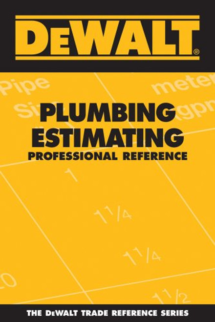 DEWALT Plumbing Estimating Professional Reference (DEWALT Series)