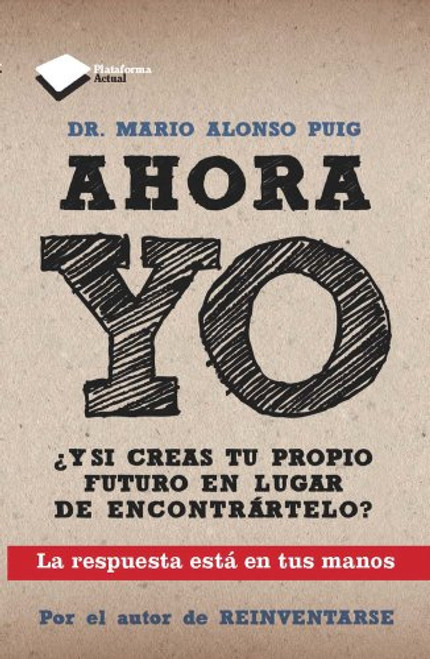 Ahora yo (Plataforma actual) (Spanish Edition)