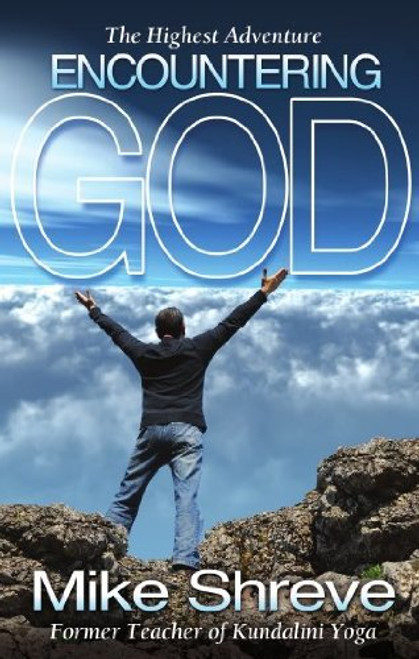 The Highest Adventure Encountering God