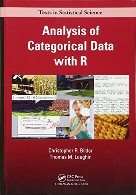 Analysis of Categorical Data with R (Chapman & Hall/CRC Texts in Statistical Science)