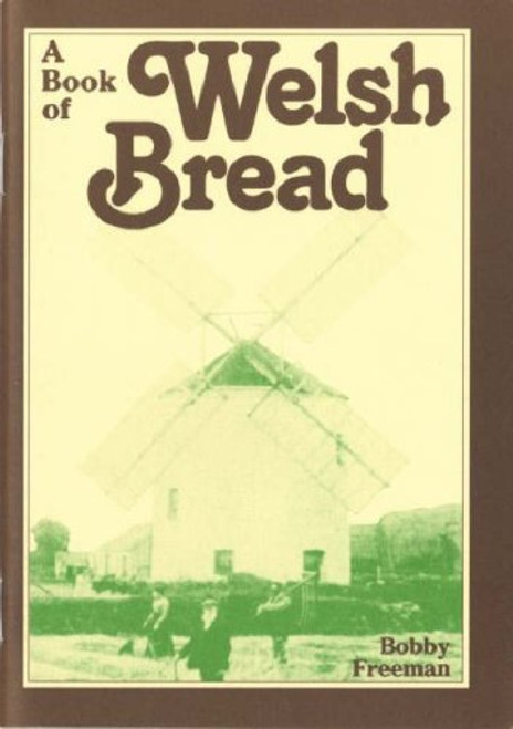 A Book of Welsh Bread (A Book of) (Welsh Recipe Booklets)