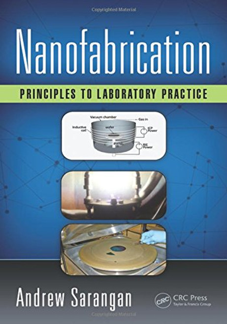 Nanofabrication: Principles to Laboratory Practice (Optical Sciences and Applications of Light)