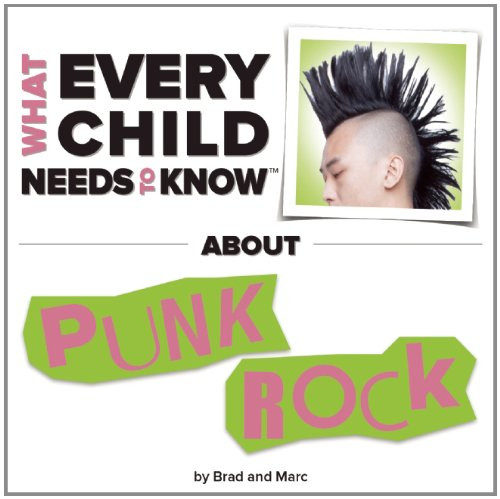 What Every Child Needs To Know About Punk Rock