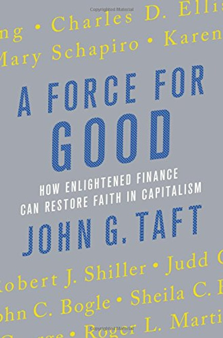A Force for Good: How Enlightened Finance Can Restore Faith in Capitalism