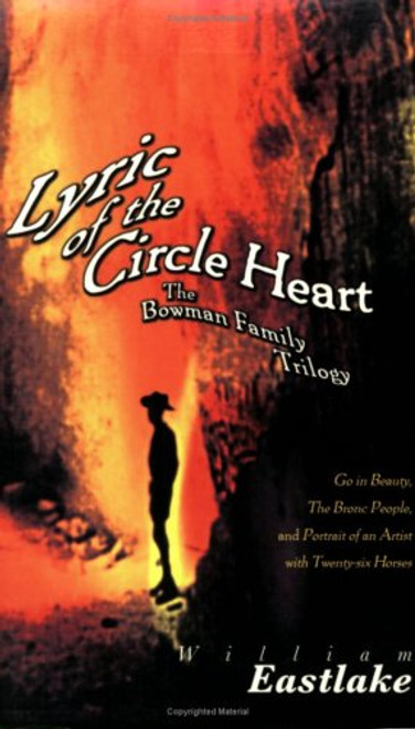 Lyric of the Circle Heart: The Bowman Family Trilogy (American Literature (Dalkey Archive))