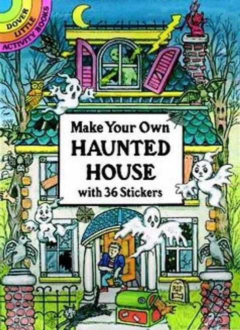 Make Your Own Haunted House with 36 Stickers (Dover Little Activity Books Stickers)