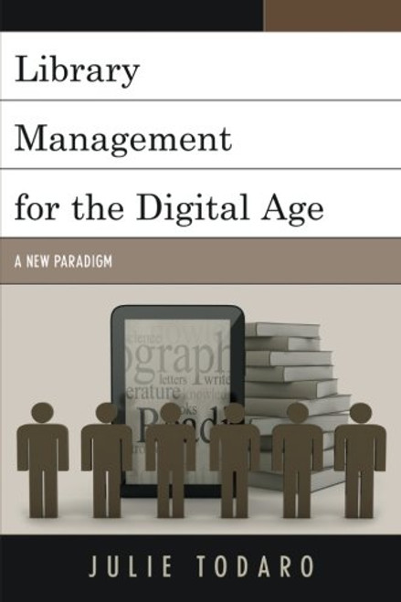 Library Management for the Digital Age: A New Paradigm