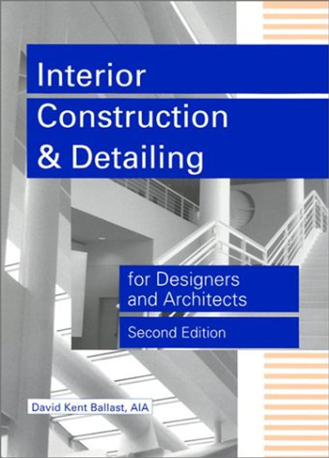 Interior Construction and Detailing for Designers and Architects