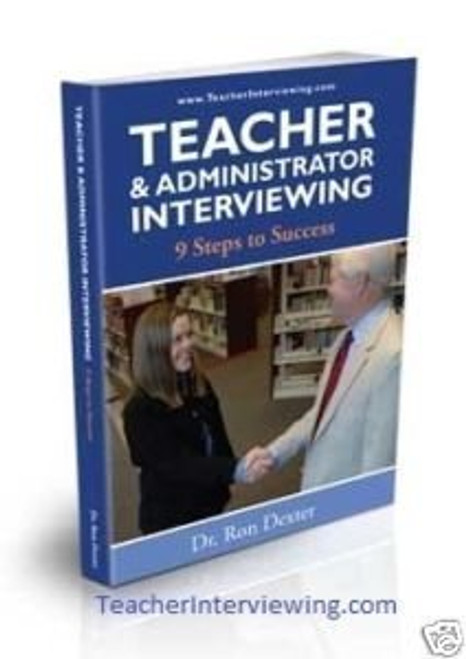 Teacher and Administrator Interviewing: 9 Steps to Success