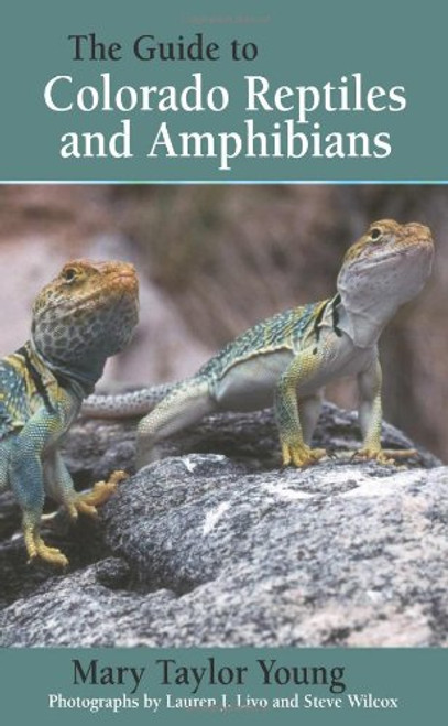 The Guide to Colorado Reptiles and Amphibians