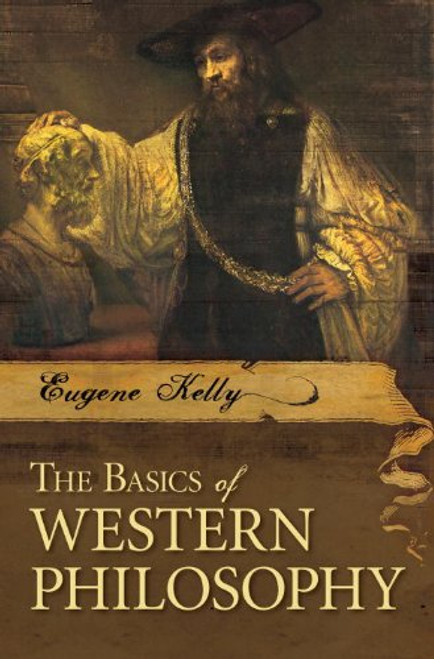 The Basics of Western Philosophy (Basics of the Social Sciences)