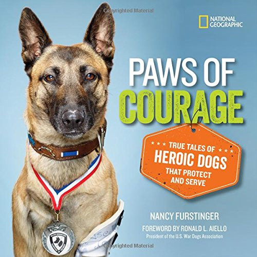 Paws of Courage: True Tales of Heroic Dogs that Protect and Serve (Stories & Poems)