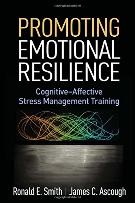 Promoting Emotional Resilience: Cognitive-Affective Stress Management Training
