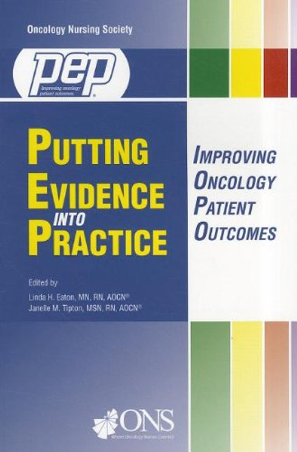 Putting Evidence Into Practice: Improving Oncology Patient Outcomes