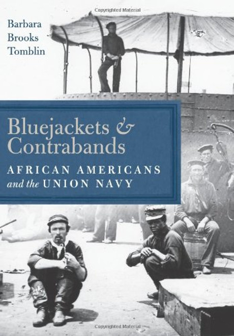 Bluejackets and Contrabands: African Americans and the Union Navy