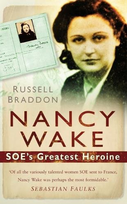 Nancy Wake: SOE's Greatest Heroine
