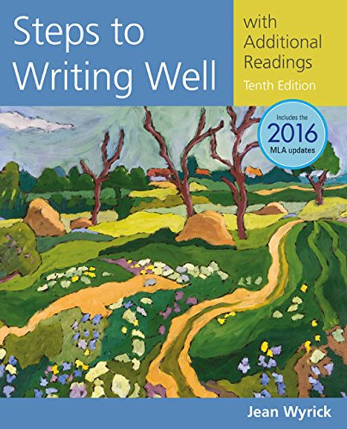Steps to Writing Well with Additional Readings, 2016 MLA Update (Wyricks Steps to Writing Well Series)