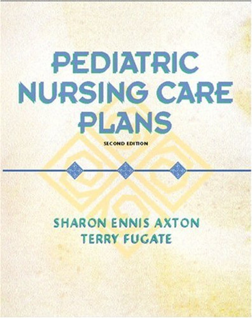 Pediatric Nursing Care Plans (2nd Edition)